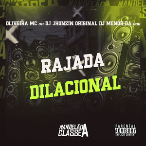 Rajada Dilacional (Explicit)