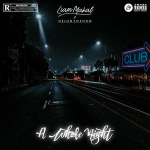 A Whole Night (feat. Deionthedon) (Explicit)