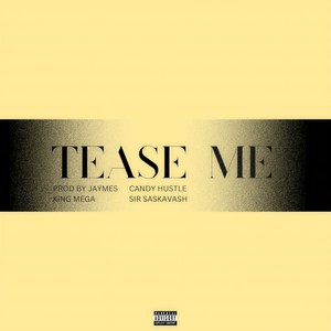 Jaymes - Tease Me (Explicit)