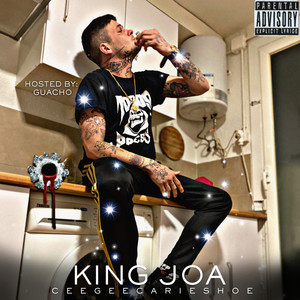 King Joa Ceegeecarieshoe (Explicit)