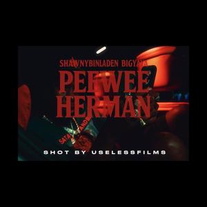 Peewee Herman (feat. Shawny Binladen & Big Yaya) (Explicit)