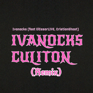 IVANOCKS CULITON (Remix|Explicit)