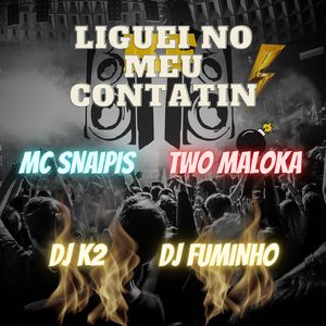 Liguei no Meu Contatin (Explicit)
