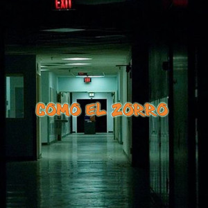 Como El Zorro (Explicit)