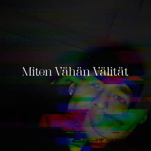 Miten Vähän Välität