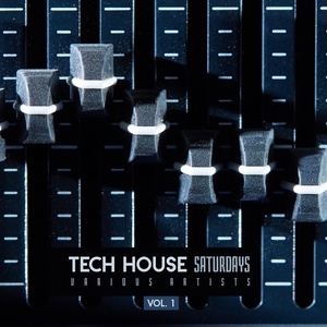 Tech House Saturdays, Vol. 1