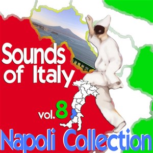 Sounds of Italy: Napoli Collection, Vol. 8