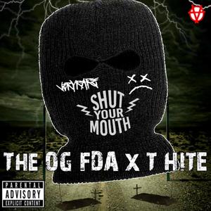 SHUT YOUR MOUTH (feat. T HITE) [Explicit]