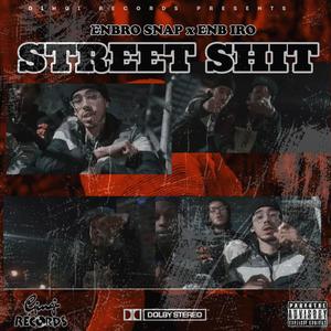 Street **** (feat. Enbroo Snap) [Explicit]