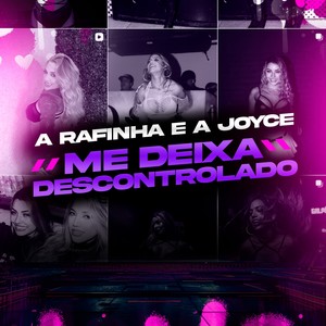 A RAFINHA E A JOYCE ME DEIXA DESCONTROLADO (Explicit)