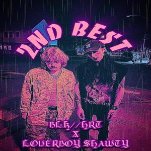 2nd Best (feat. loverboy shawty) (Explicit)