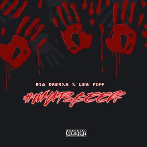 WHATS BEEF? (feat. LEW PIFF) (Explicit)