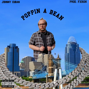 Poppin a Bean (Explicit)