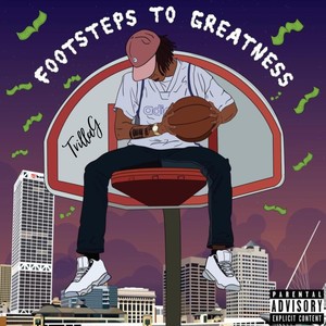 FOOTSTEPS TO GREATNESS (Explicit)