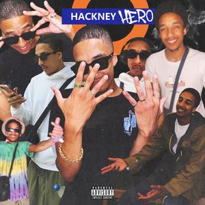 HACKNEY HERO (Explicit)