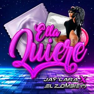 Ella quiere (feat. Jay Lara) (Explicit)