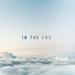 In the End