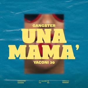 UNA MAMA' (feat. Yaconi 30) [Explicit]