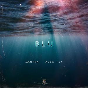 Blu (feat. Alex Fly) [Explicit]