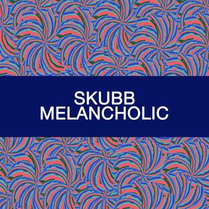 Skubb - Melancholic