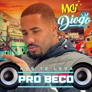 Nós Te Leva Pro Beco (Explicit)