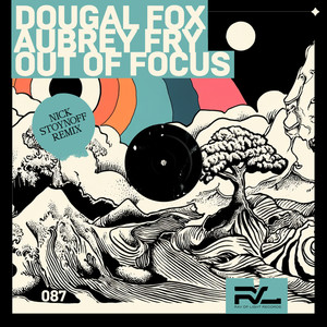 Out Of Focus (Nick Stoynoff Remix)