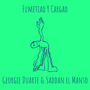 Fumetiao Y Cargao (Explicit)