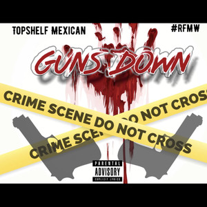 GUNS DOWN (Explicit)