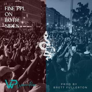 Fine Ppl On Both Sides (Explicit)