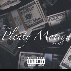 Plenty Motion (feat. Blo) [Explicit]