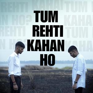 TUM REHTI KAHAN HO (feat. BHARGO)