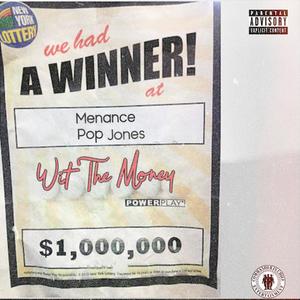 Wit The Money (feat. Pop Jones) (Explicit)