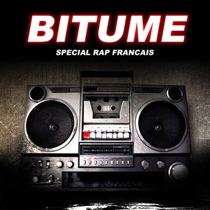 Bitume (Spécial Rap français)