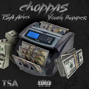 Choppas (feat. Thumper) (Explicit)