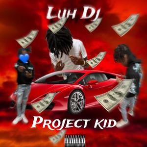 Project Kid (Explicit)