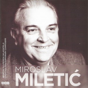 Hrvatski Suvremeni Skladatelji: Miroslav Miletić