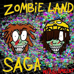 ZOMBIELAND SAGA (feat. KILLOMELET) (Explicit)