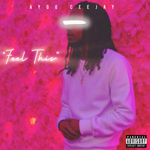 Feel This (Explicit)