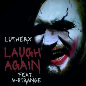 Laugh Again (feat. M-Strange) (Explicit)