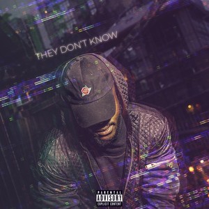 They Don't Know (Explicit)