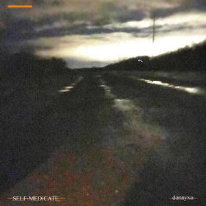 SELF-MEDiCATE. (Explicit)