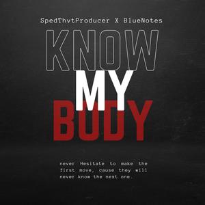 Know My Body (Explicit)