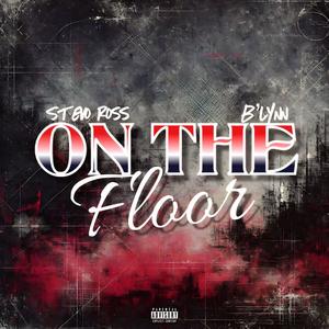 On The Floor (feat. B'Lynn) (Explicit)
