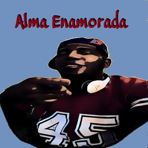 Alma Enamorada (Explicit)