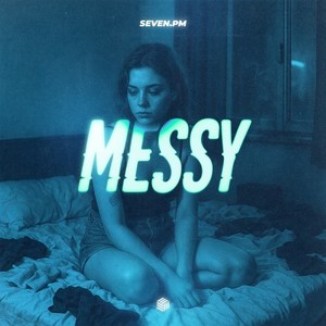 Messy (Explicit)