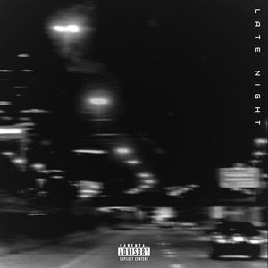LATE NIGHT (feat. Backend Ky) (Explicit)