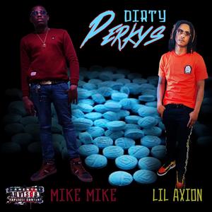 Dirty Perkys (feat. lil Axion) [Explicit]