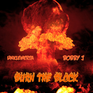 Burn the Block (Explicit)