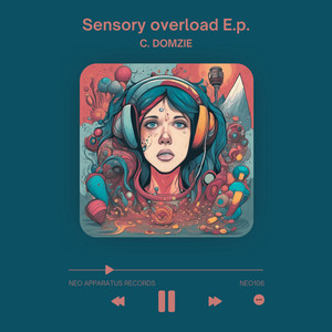 Sensory overload E.P.