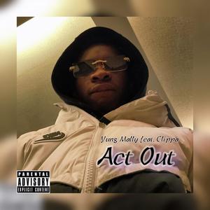 Act Out (feat. Clippa) [Explicit]